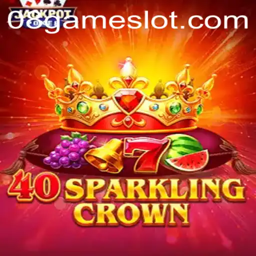 40SparklingCrown: A Dazzling Journey to Royal Rewards
